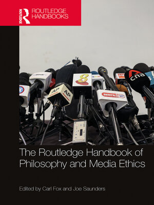 cover image of The Routledge Handbook of Philosophy and Media Ethics